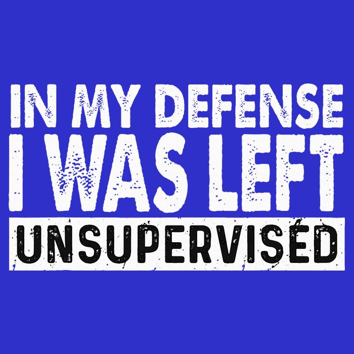 Cool Funny Tee In My Defense I Was Left Unsupervised Tall T-Shirt