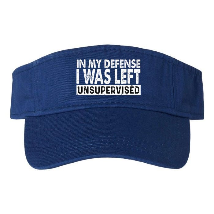 Cool Funny Tee In My Defense I Was Left Unsupervised Visor