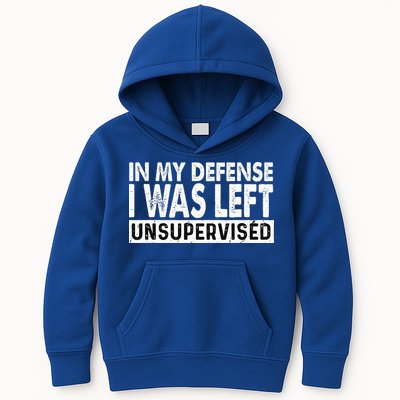 Cool Funny Tee In My Defense I Was Left Unsupervised Kids Hoodie