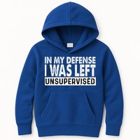 Cool Funny Tee In My Defense I Was Left Unsupervised Kids Hoodie