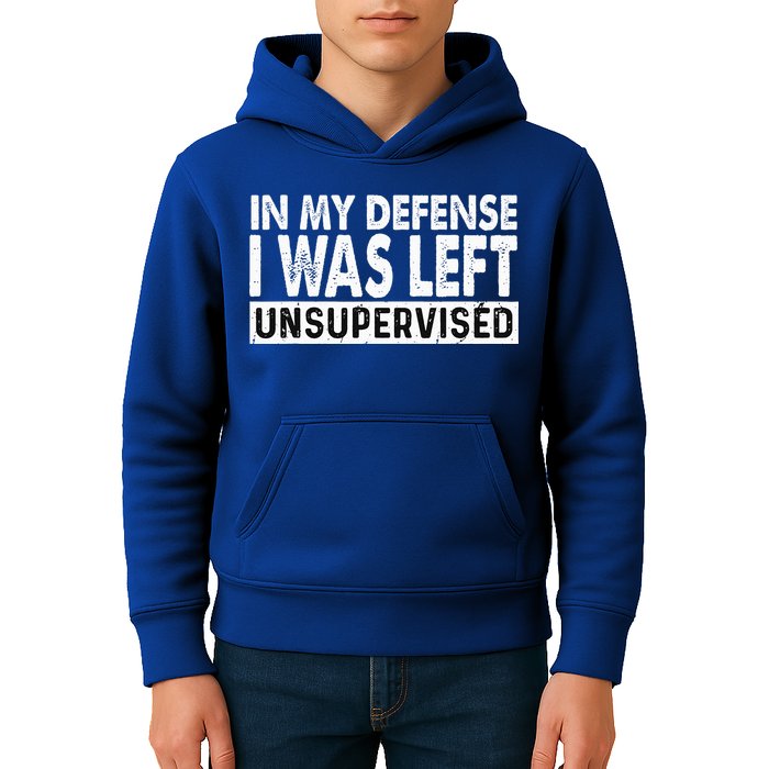 Cool Funny Tee In My Defense I Was Left Unsupervised Kids Hoodie