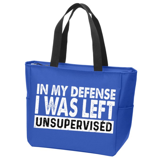 Cool Funny Tee In My Defense I Was Left Unsupervised Zip Tote Bag