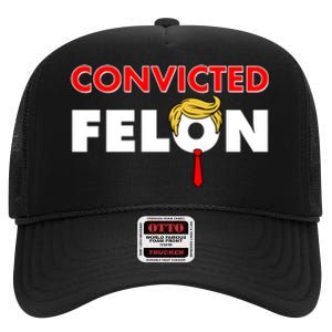 Convicted Felon Trump High Crown Mesh Back Trucker Hat