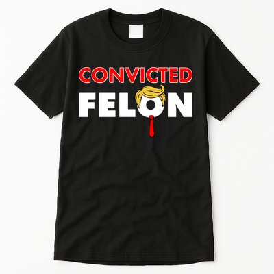 Convicted Felon Trump Tall T-Shirt