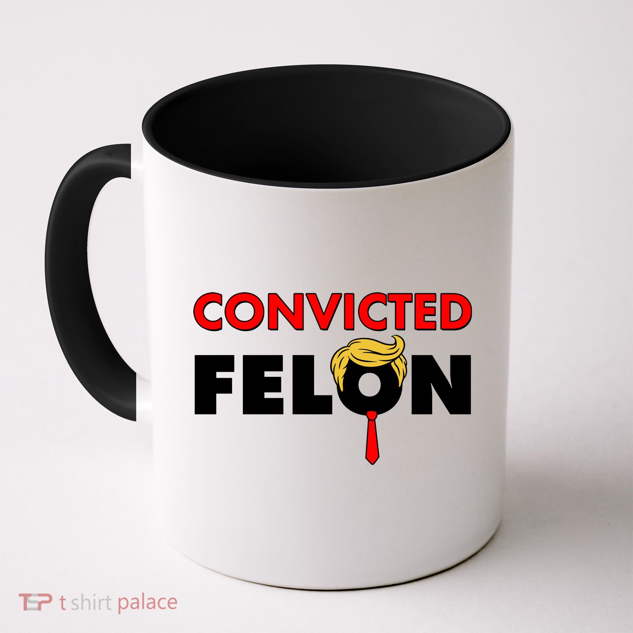 Convicted Felon Trump Coffee Mug
