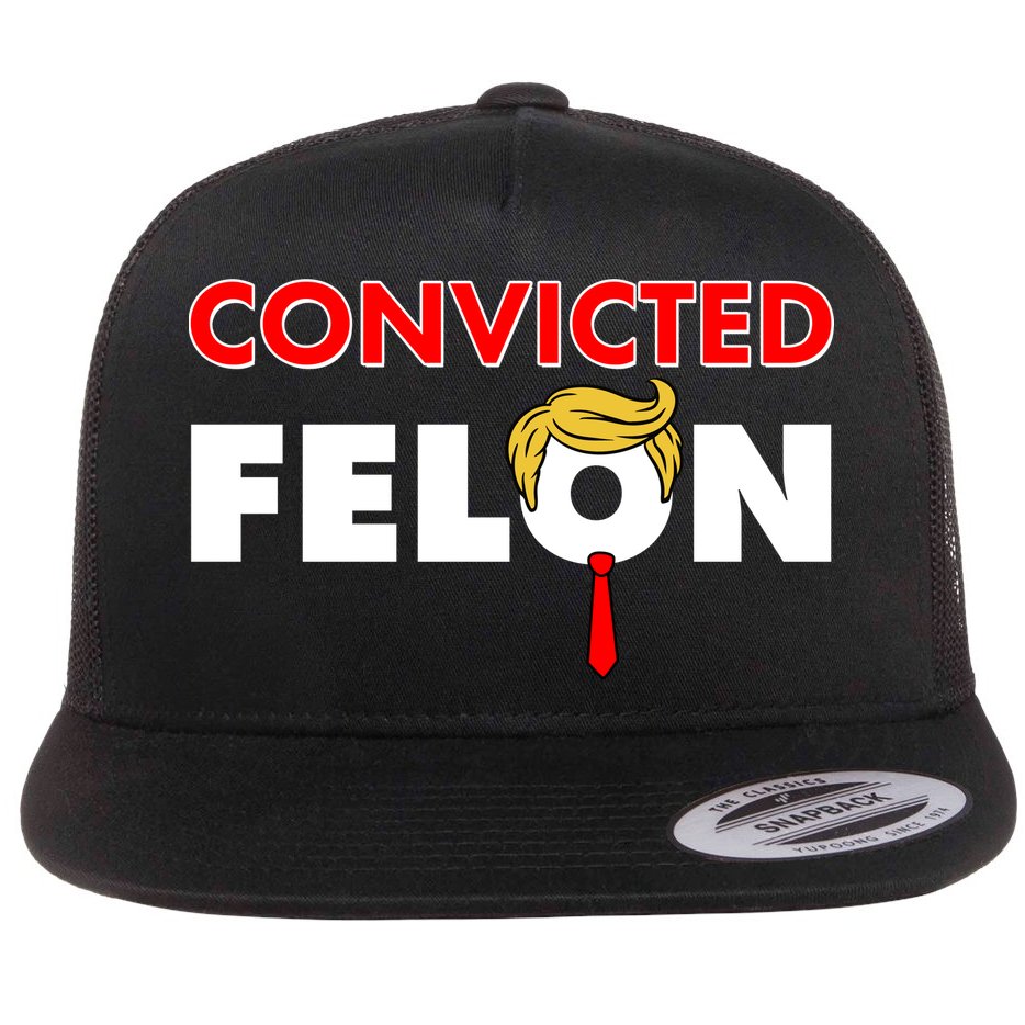 Convicted Felon Trump Flat Bill Trucker Hat