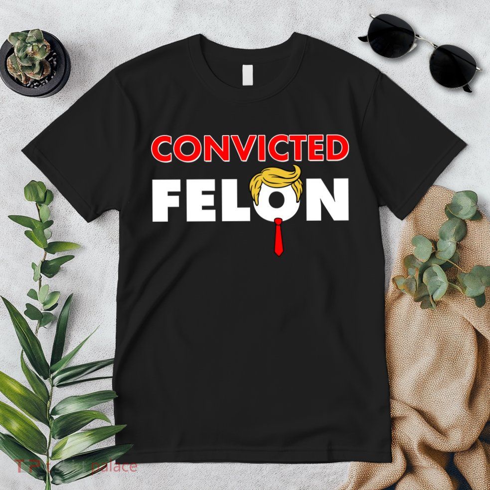 Convicted Felon Trump Premium T-Shirt