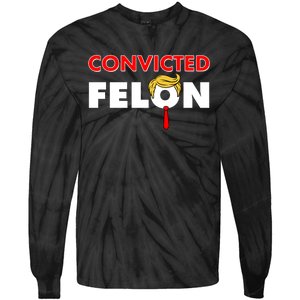 Convicted Felon Trump Tie-Dye Long Sleeve Shirt