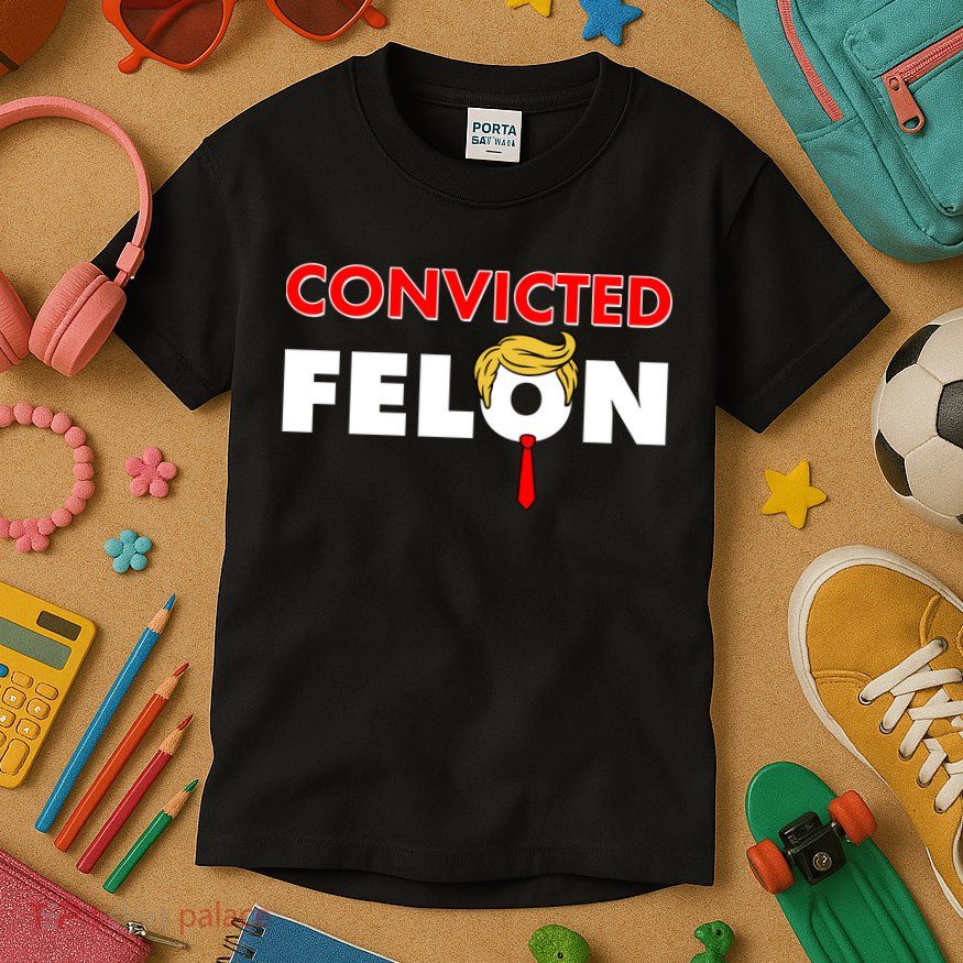 Convicted Felon Trump Kids T-Shirt