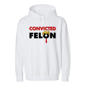 Convicted Felon Trump Garment-Dyed Fleece Hoodie