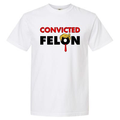 Convicted Felon Trump Garment-Dyed Heavyweight T-Shirt