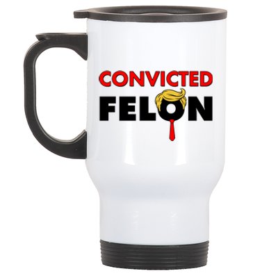 Convicted Felon Trump Stainless Steel Travel Mug