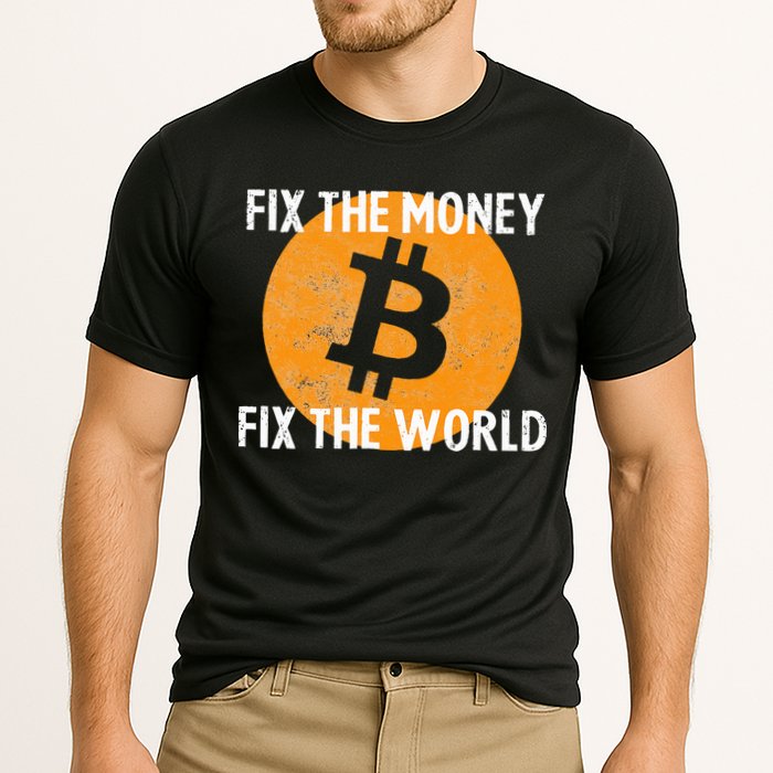 Crypto Fix The Money Fix The World Bitcoin Quote Performance Shirt