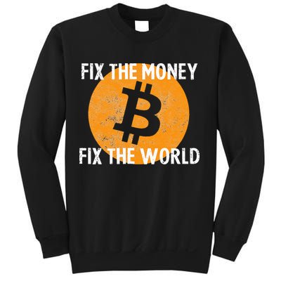 Crypto Fix The Money Fix The World Bitcoin Quote Sweatshirt