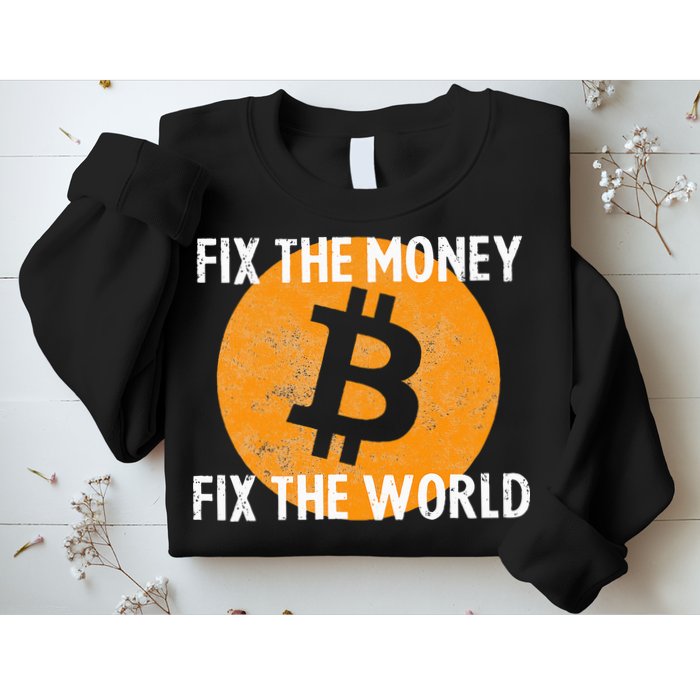 Crypto Fix The Money Fix The World Bitcoin Quote Sweatshirt