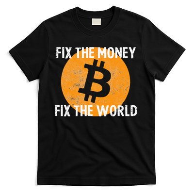Crypto Fix The Money Fix The World Bitcoin Quote T-Shirt