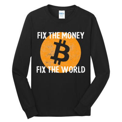 Crypto Fix The Money Fix The World Bitcoin Quote Tall Long Sleeve T-Shirt