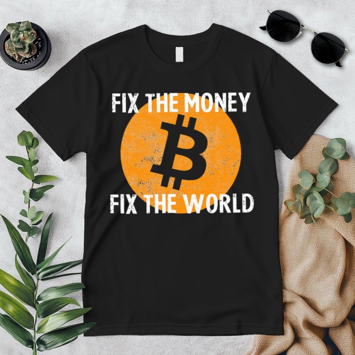 Crypto Fix The Money Fix The World Bitcoin Quote Premium T-Shirt