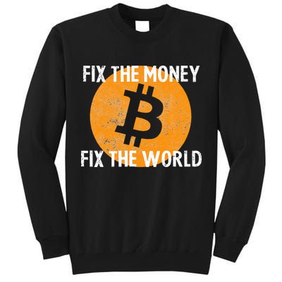 Crypto Fix The Money Fix The World Bitcoin Quote Tall Sweatshirt
