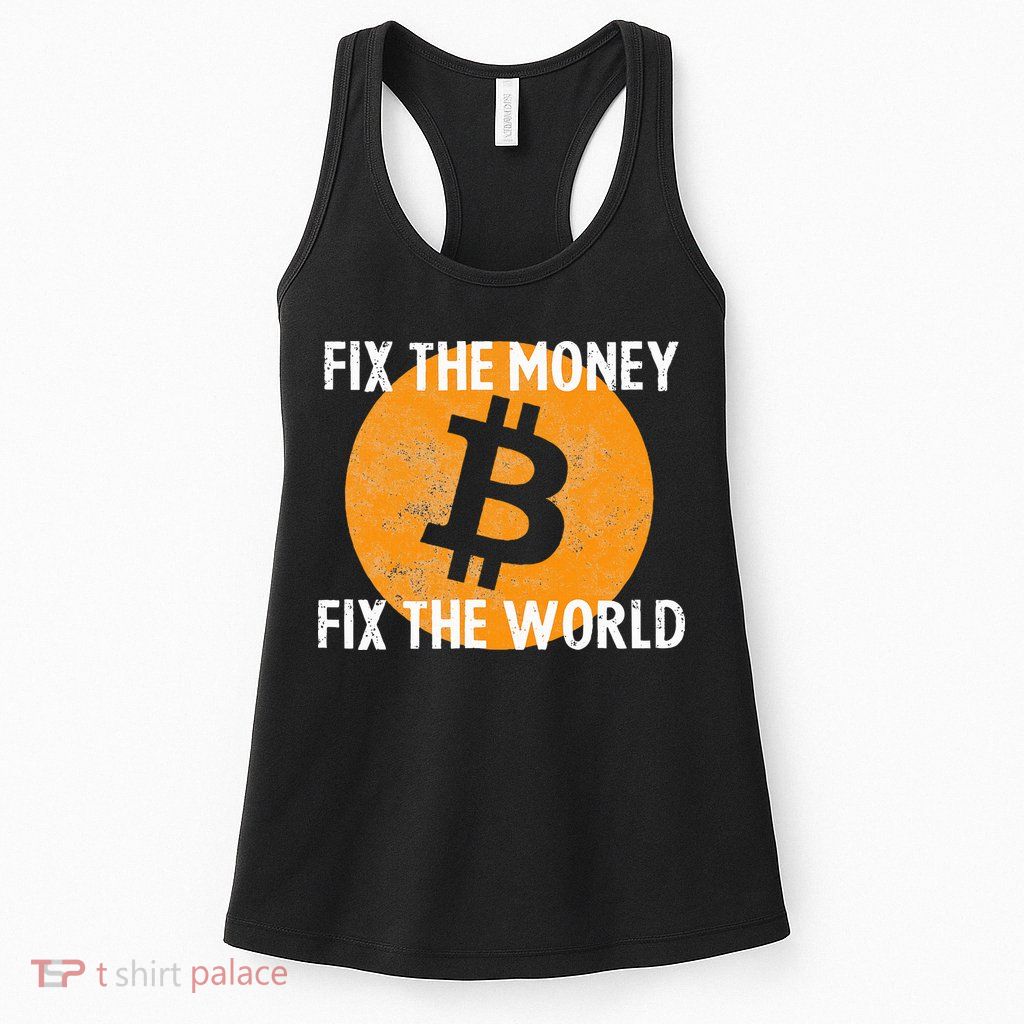 Crypto Fix The Money Fix The World Bitcoin Quote Womens Tank Top