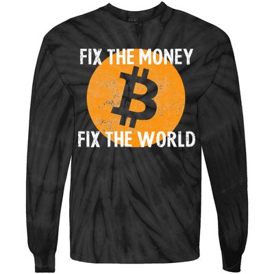 Crypto Fix The Money Fix The World Bitcoin Quote Tie-Dye Long Sleeve Shirt