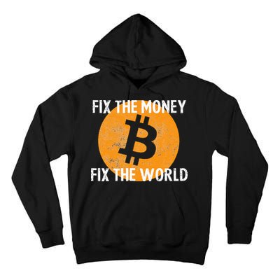 Crypto Fix The Money Fix The World Bitcoin Quote Tall Hoodie