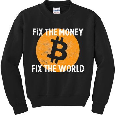 Crypto Fix The Money Fix The World Bitcoin Quote Kids Sweatshirt