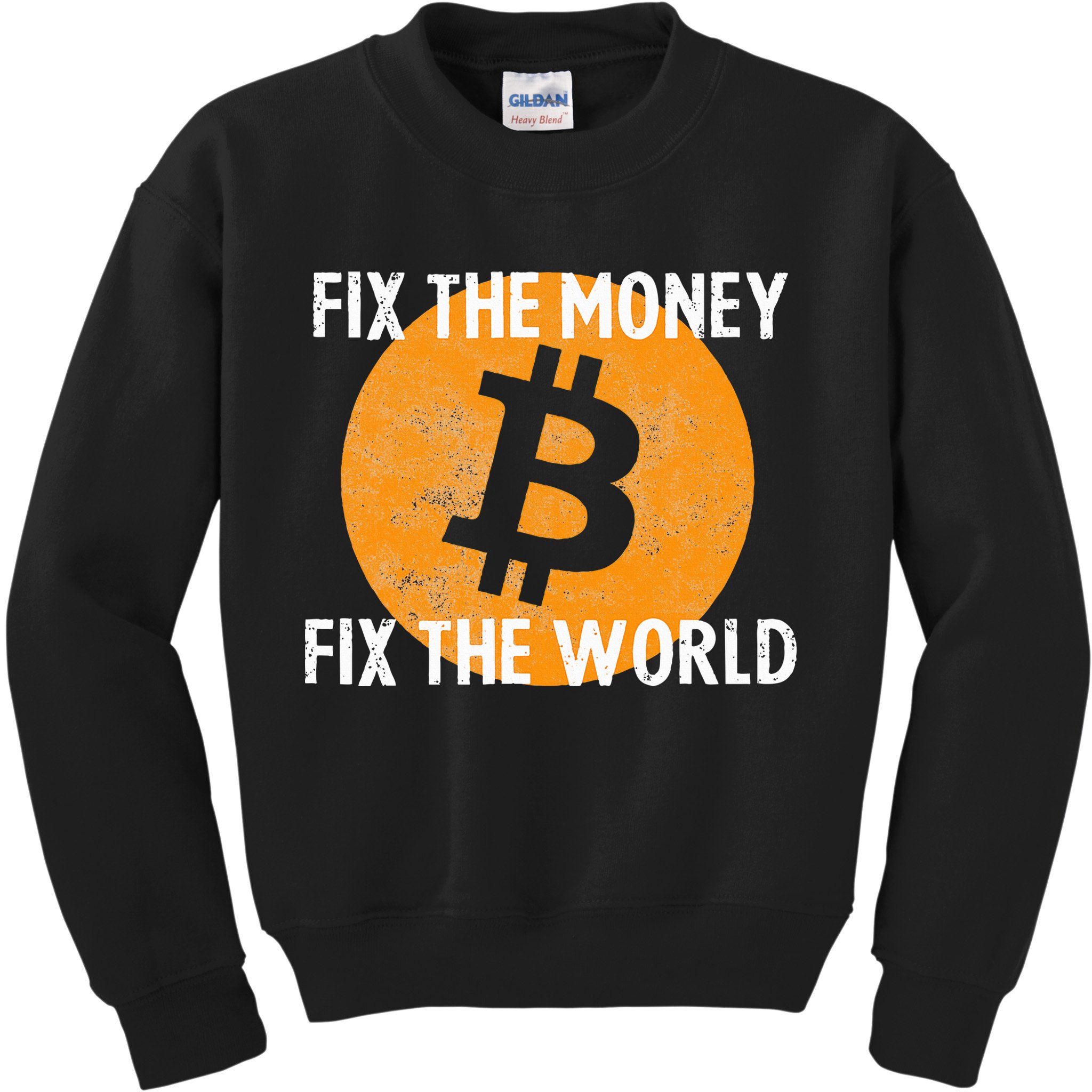 Crypto Fix The Money Fix The World Bitcoin Quote Kids Sweatshirt