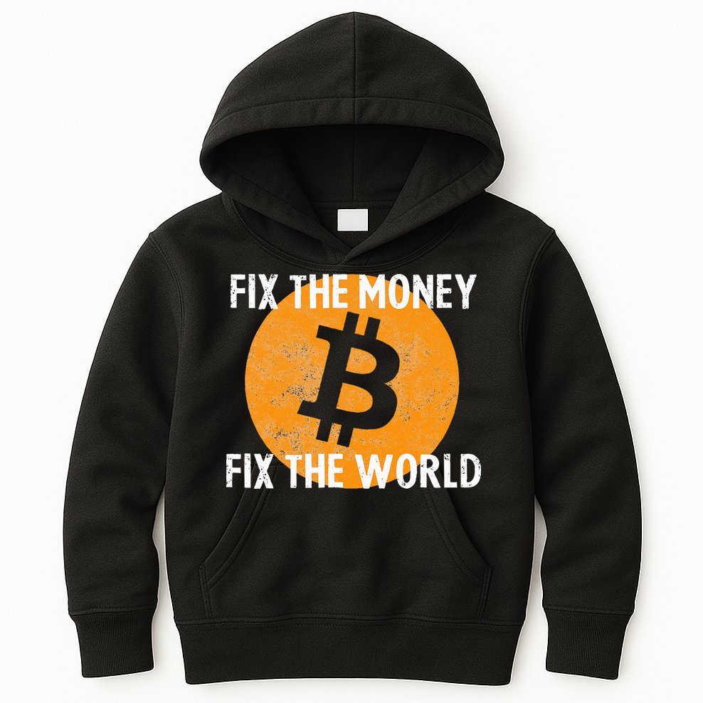 Crypto Fix The Money Fix The World Bitcoin Quote Kids Hoodie