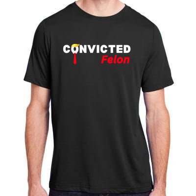 Convicted Felon Trump 2024 Adult ChromaSoft Performance T-Shirt