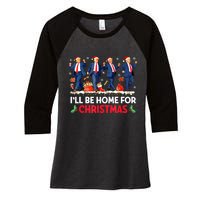 Christmas Funny Trump Ill Be Home For Xmas Santa Pajamas Gift Women's Tri-Blend 3/4-Sleeve Raglan Shirt