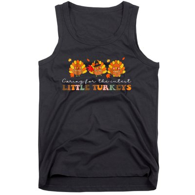 Caring For The Cutest Turkeys Mother Baby Nurse Thanksgiving Tank Top