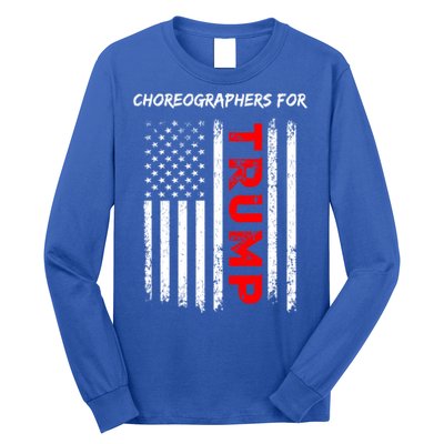 Choreographers For Trump Take America Back Gift Long Sleeve Shirt