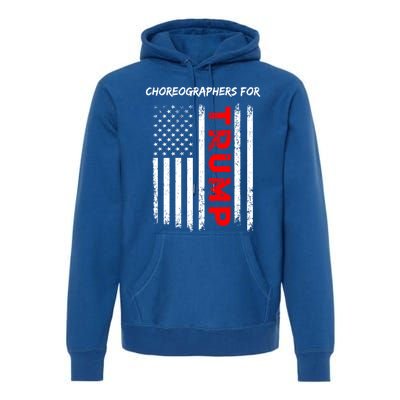 Choreographers For Trump Take America Back Gift Premium Hoodie