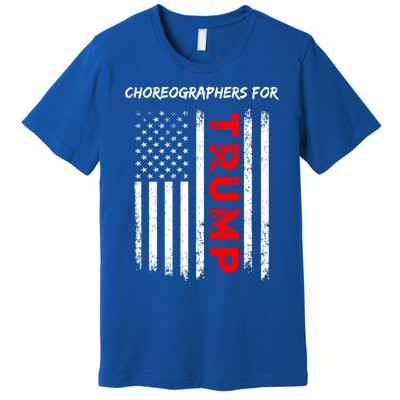 Choreographers For Trump Take America Back Gift Premium T-Shirt