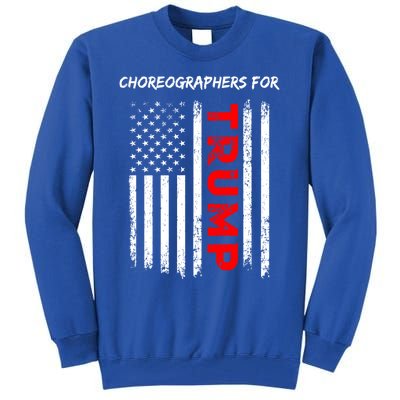 Choreographers For Trump Take America Back Gift Tall Sweatshirt