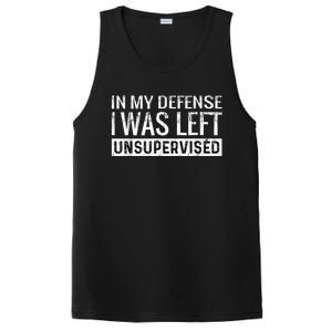 Cool Funny Tee In My Defense I Was Left Unsupervised PosiCharge Competitor Tank