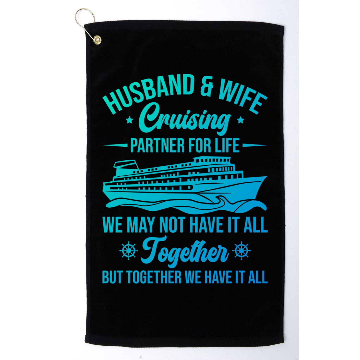 Cruising Family Vacation Husband Wife Cruising Partner Gift Golf Towel