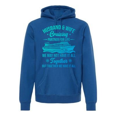 Cruising Family Vacation Husband Wife Cruising Partner Gift Premium Hoodie