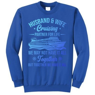 Cruising Family Vacation Husband Wife Cruising Partner Gift Tall Sweatshirt