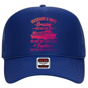 Cruising Family Vacation Husband Wife Cruising Partner Gift High Crown Mesh Back Trucker Hat