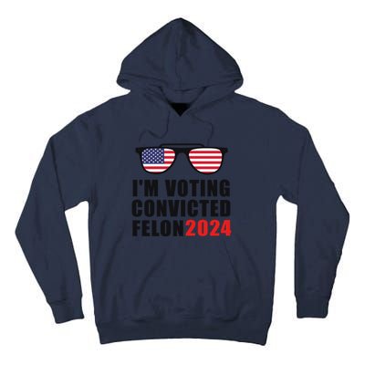 Convicted Felon Voting 2024 Graphic Tall Hoodie