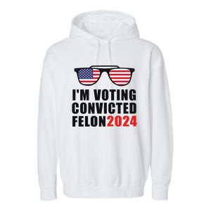 Convicted Felon Voting 2024 Graphic Garment-Dyed Fleece Hoodie