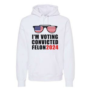 Convicted Felon Voting 2024 Graphic Premium Hoodie