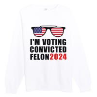 Convicted Felon Voting 2024 Graphic Premium Crewneck Sweatshirt