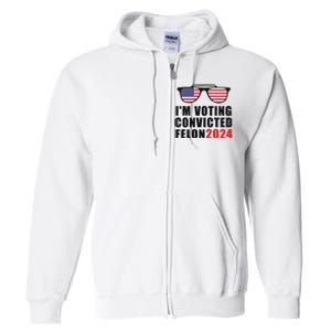 Convicted Felon Voting 2024 Graphic Full Zip Hoodie