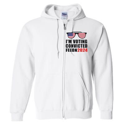 Convicted Felon Voting 2024 Graphic Full Zip Hoodie