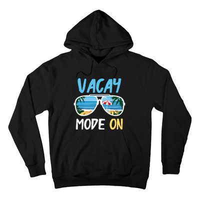 Cute Funny Vacay Mode On Summer Family Vacation Hoodie