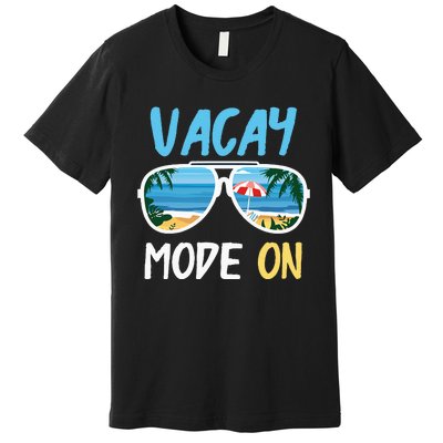 Cute Funny Vacay Mode On Summer Family Vacation Premium T-Shirt