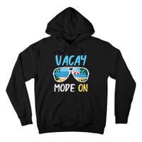 Cute Funny Vacay Mode On Summer Family Vacation Tall Hoodie